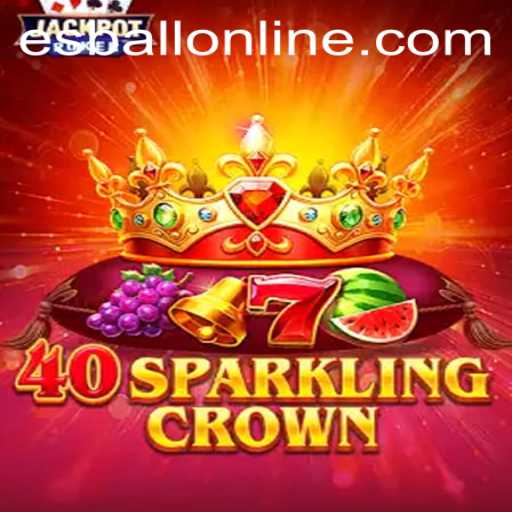 Explore the Thrilling World of 40SparklingCrown: A Game by esball